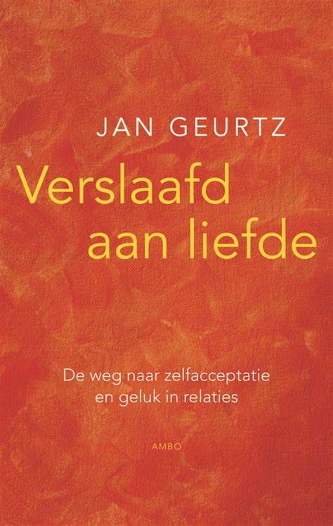 Verslaafd aan liefde, Jan Geurtz 